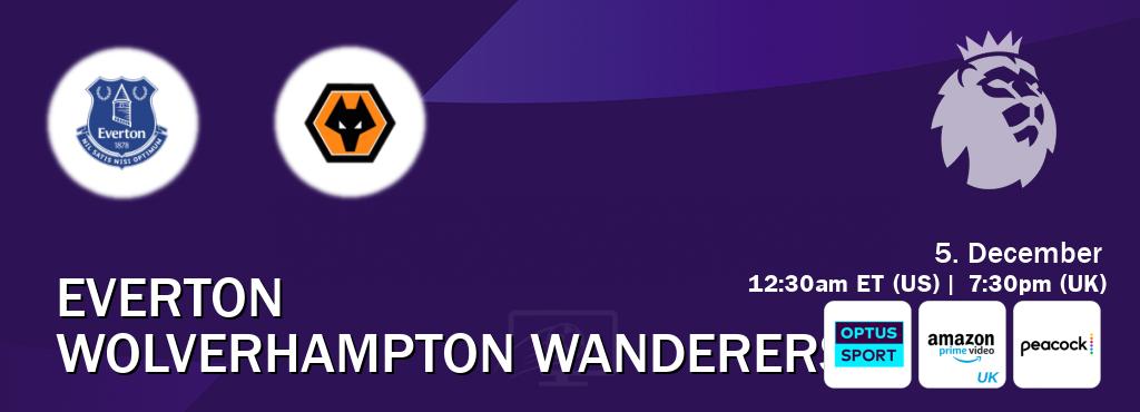 You can watch game live between Everton and Wolverhampton Wanderers on Optus sport(AU), Amazon Prime Video UK(UK), Peacock(US).