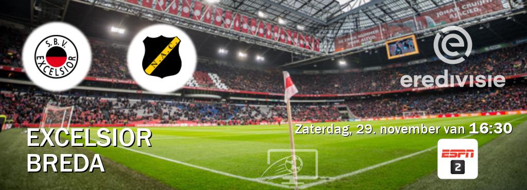 Wedstrijd tussen Excelsior en Breda live op tv bij ESPN 2 (zaterdag, 29. november van 16:30). Wedstrijd tussen Excelsior en Breda live op tv bij ESPN 2 (zaterdag, 29. november van 16:30).