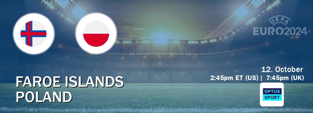 You can watch game live between Faroe Islands and Poland on Optus sport(AU).