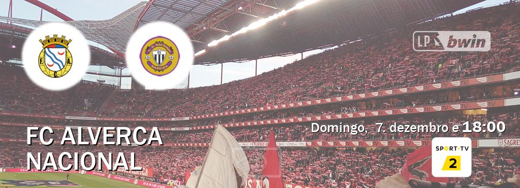 Jogo entre FC Alverca e Nacional tem emissão Sport TV 2 (domingo,  7. dezembro e  18:00).