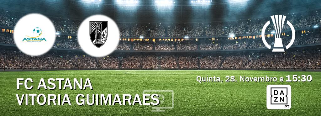 Jogo entre FC Astana e Vitoria Guimaraes tem emissão DAZN (Quinta, 28. Novembro e  15:30).