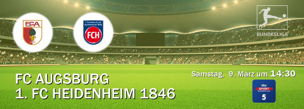 Das Spiel zwischen FC Augsburg und 1. FC Heidenheim 1846 wird am Samstag,  9. März um  14:30, live vom Sky Bundesliga 5 übertragen.