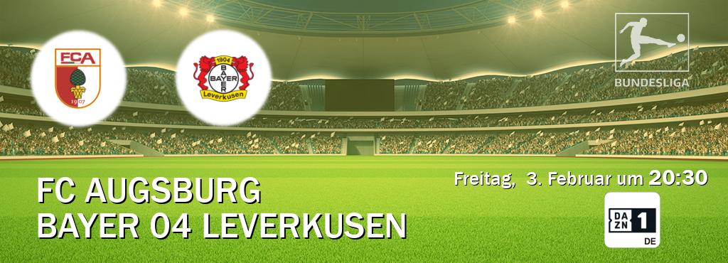 Das Spiel zwischen FC Augsburg und Bayer 04 Leverkusen wird am Freitag,  3. Februar um  20:30, live vom DAZN 1 Deutschland übertragen.