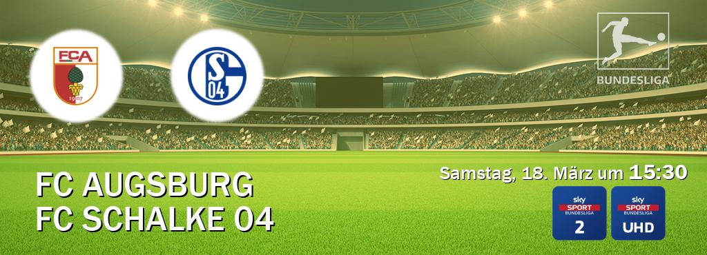Das Spiel zwischen FC Augsburg und FC Schalke 04 wird am Samstag, 18. März um  15:30, live vom Sky Bundesliga 2 und Sky Bundesliga UHD übertragen.