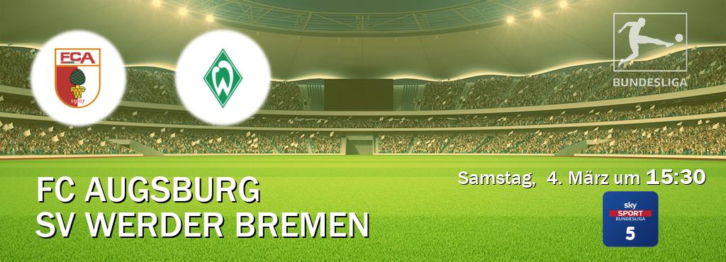 Das Spiel zwischen FC Augsburg und SV Werder Bremen wird am Samstag,  4. März um  15:30, live vom Sky Bundesliga 5 übertragen.