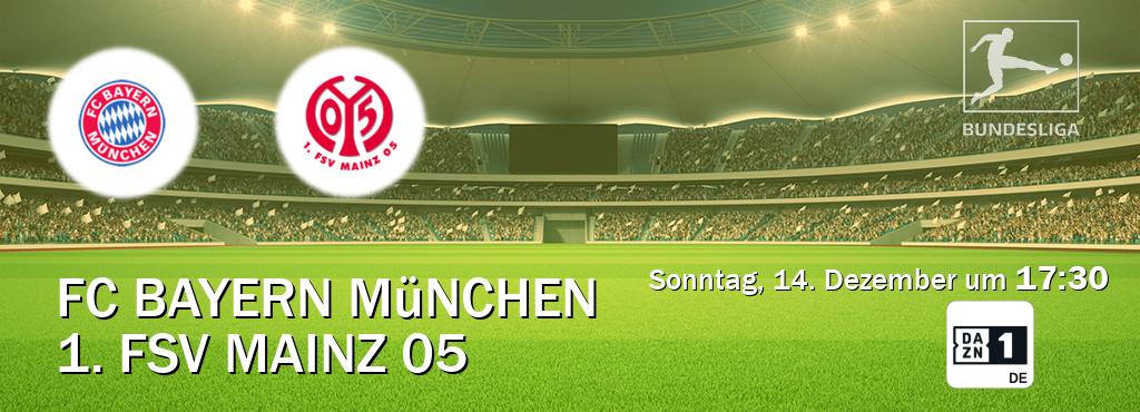 Das Spiel zwischen FC Bayern München und 1. FSV Mainz 05 wird am Sonntag, 14. Dezember um  17:30, live vom DAZN 1 Deutschland übertragen.