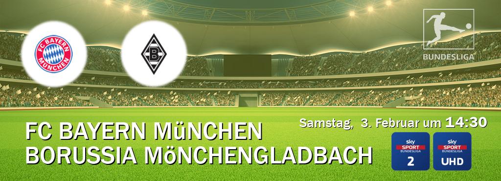 Das Spiel zwischen FC Bayern München und Borussia Mönchengladbach wird am Samstag,  3. Februar um  14:30, live vom Sky Bundesliga 2 und Sky Bundesliga UHD übertragen.