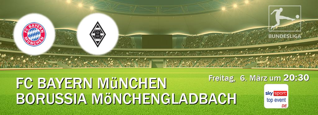 Das Spiel zwischen FC Bayern München und Borussia Mönchengladbach wird am Freitag,  6. März um  20:30, live vom Sky Sport Top Event übertragen.