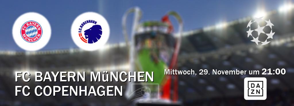 Das Spiel zwischen FC Bayern München und FC Copenhagen wird am Mittwoch, 29. November um  21:00, live vom DAZN übertragen.