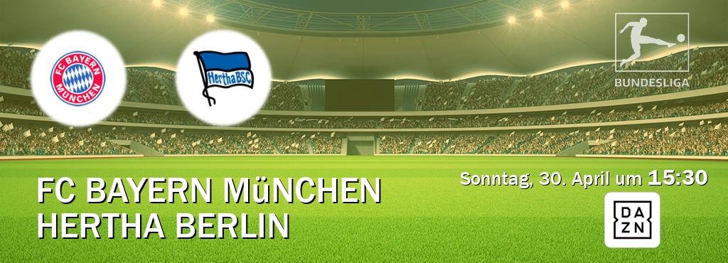 Das Spiel zwischen FC Bayern München und Hertha Berlin wird am Sonntag, 30. April um  15:30, live vom DAZN übertragen.