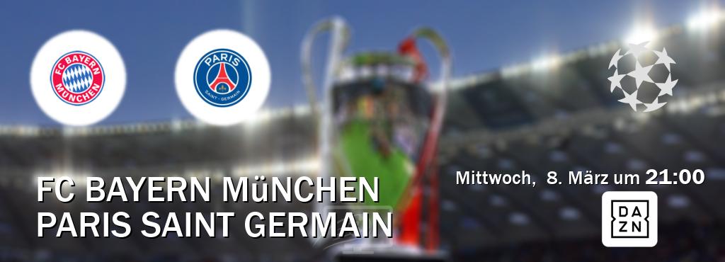 Das Spiel zwischen FC Bayern München und Paris Saint Germain wird am Mittwoch,  8. März um  21:00, live vom DAZN übertragen.