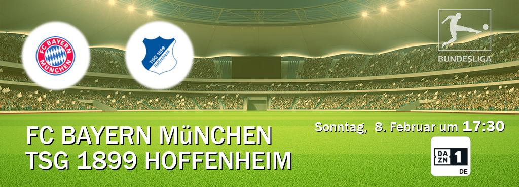 Das Spiel zwischen FC Bayern München und TSG 1899 Hoffenheim wird am Sonntag,  8. Februar um  17:30, live vom DAZN 1 Deutschland übertragen.
