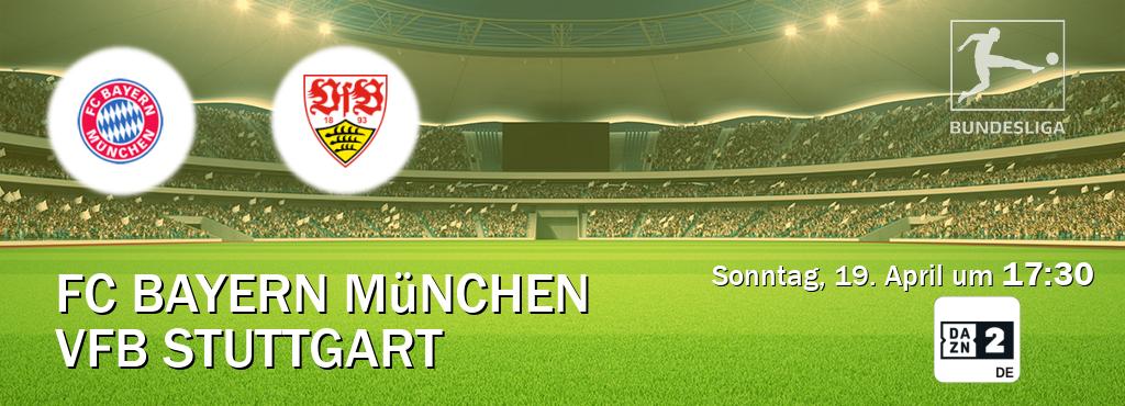 Das Spiel zwischen FC Bayern München und VfB Stuttgart wird am Sonntag, 19. April um  17:30, live vom DAZN 2 Deutschland übertragen.