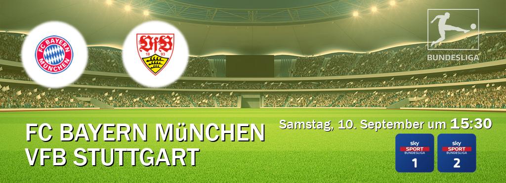 Das Spiel zwischen FC Bayern München und VfB Stuttgart wird am Samstag, 10. September um  15:30, live vom Sky Bundesliga 1 und Sky Bundesliga 2 übertragen.