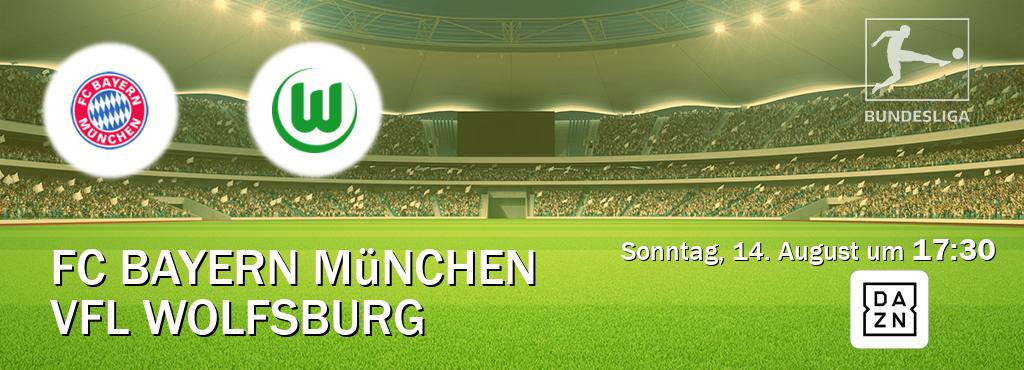 Das Spiel zwischen FC Bayern München und VfL Wolfsburg wird am Sonntag, 14. August um  17:30, live vom DAZN übertragen.