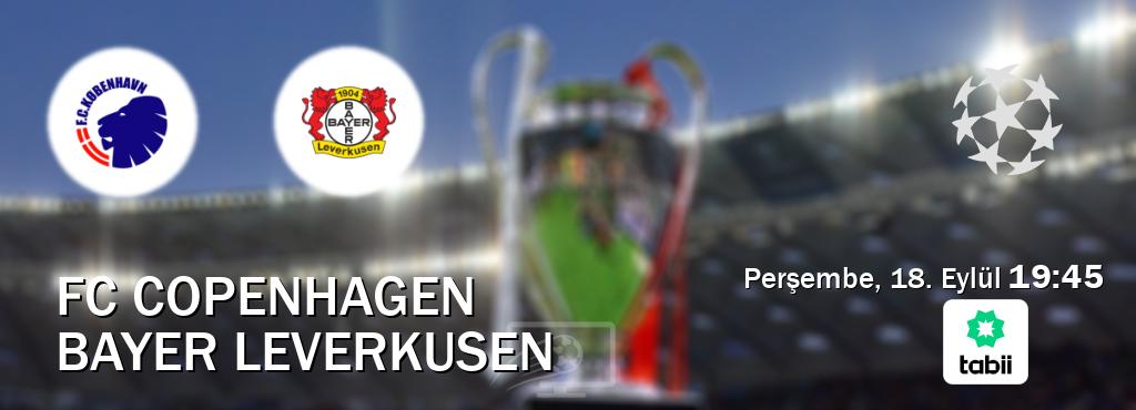 Karşılaşma FC Copenhagen - Bayer Leverkusen Tabii'den canlı yayınlanacak (Perşembe, 18. Eylül 19:45). Karşılaşma FC Copenhagen - Bayer Leverkusen Tabii'den canlı yayınlanacak (Perşembe, 18. Eylül 19:45).