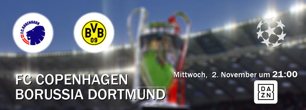 Das Spiel zwischen FC Copenhagen und Borussia Dortmund wird am Mittwoch,  2. November um  21:00, live vom DAZN übertragen.