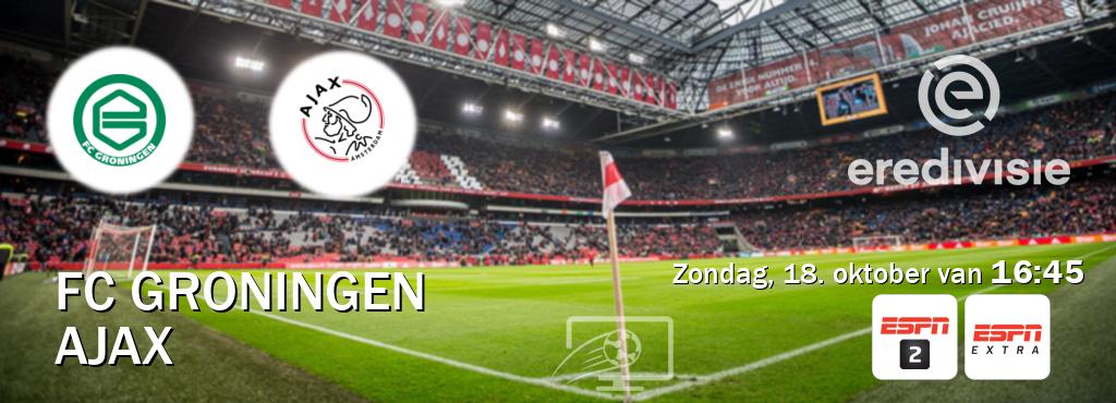 Wedstrijd tussen FC Groningen en Ajax live op tv bij ESPN 2, ESPN Extra (zondag, 18. oktober van 16:45). Wedstrijd tussen FC Groningen en Ajax live op tv bij ESPN 2, ESPN Extra (zondag, 18. oktober van 16:45).