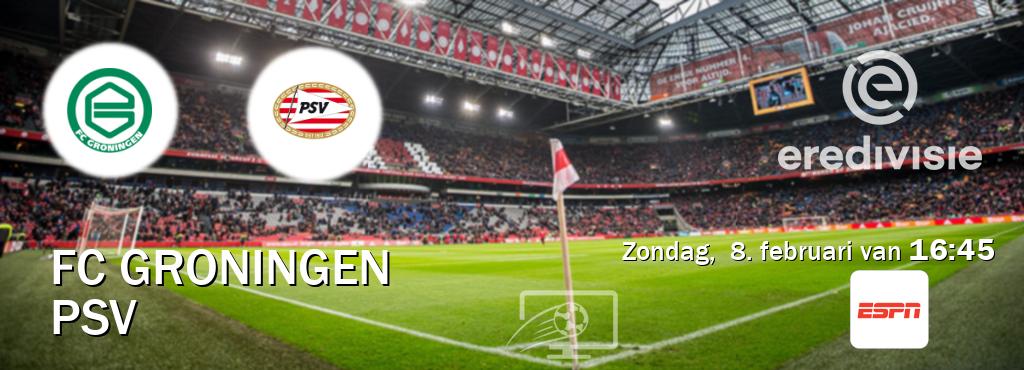 Wedstrijd tussen FC Groningen en PSV live op tv bij ESPN 1 (zondag,  8. februari van  16:45).