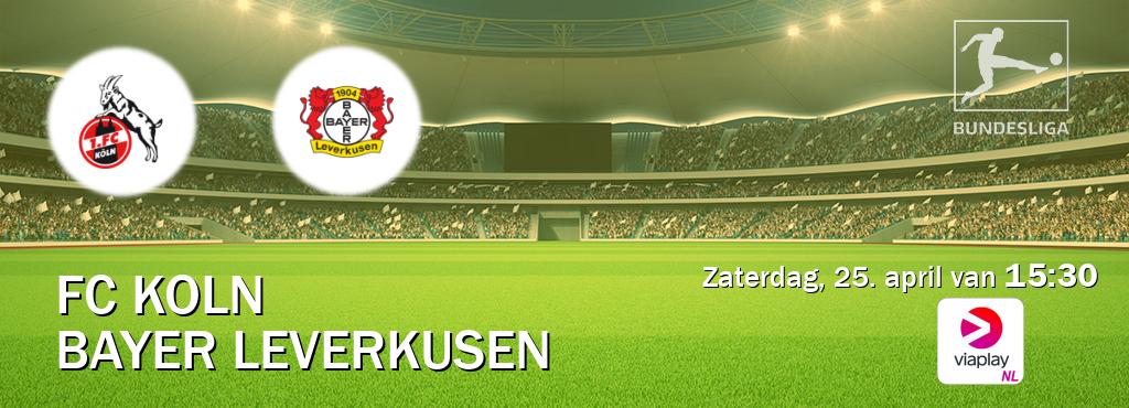Wedstrijd tussen FC Koln en Bayer Leverkusen live op tv bij Viaplay Nederland (zaterdag, 25. april van  15:30).