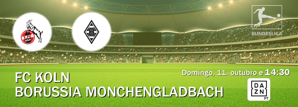 Jogo entre FC Koln e Borussia Monchengladbach tem emissão DAZN (domingo, 11. outubro e  14:30).