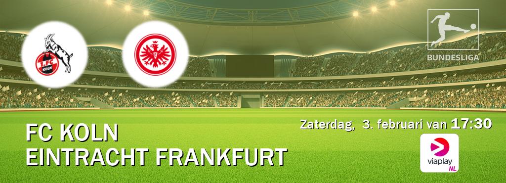 Wedstrijd tussen FC Koln en Eintracht Frankfurt live op tv bij Viaplay Nederland (zaterdag,  3. februari van  17:30).