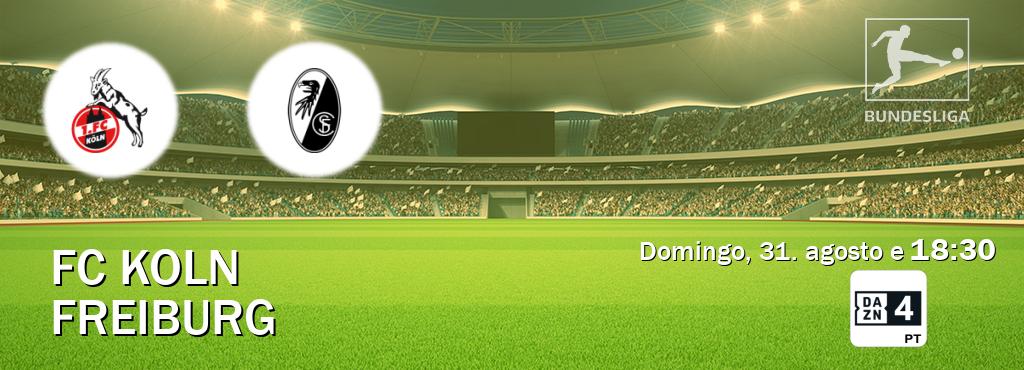 Jogo entre FC Koln e Freiburg tem emissão DAZN Eleven 4 (domingo, 31. agosto e  18:30).