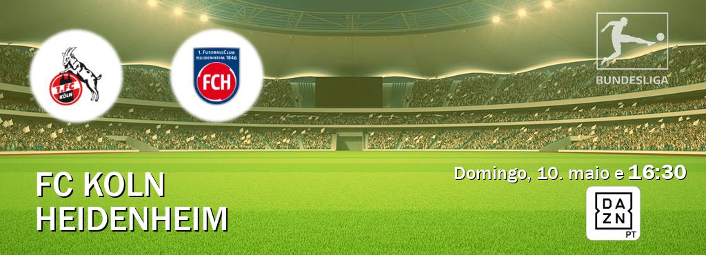 Jogo entre FC Koln e Heidenheim tem emissão DAZN (domingo, 10. maio e  16:30).