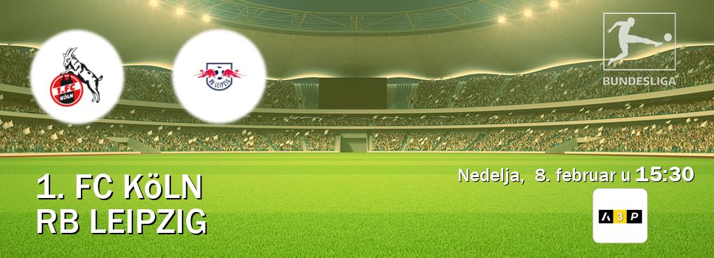 Izravni prijenos utakmice 1. FC Köln i RB Leipzig pratite uživo na Arena Premium 3 (nedelja,  8. februar u  15:30).