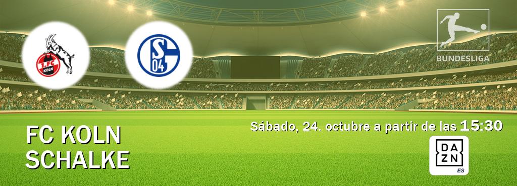 El partido entre FC Koln y Schalke será retransmitido por DAZN España (sábado, 24. octubre a partir de las 15:30). El partido entre FC Koln y Schalke será retransmitido por DAZN España (sábado, 24. octubre a partir de las 15:30).