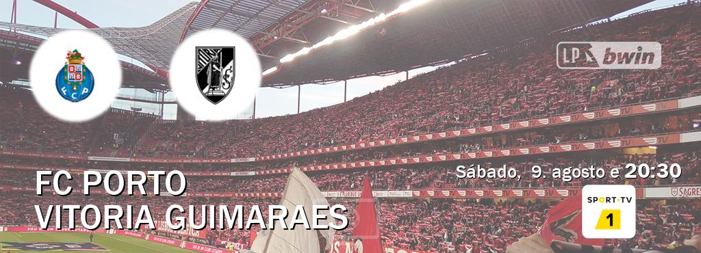 Jogo entre FC Porto e Vitoria Guimaraes tem emissão Sport TV 1 (sábado,  9. agosto e  20:30).