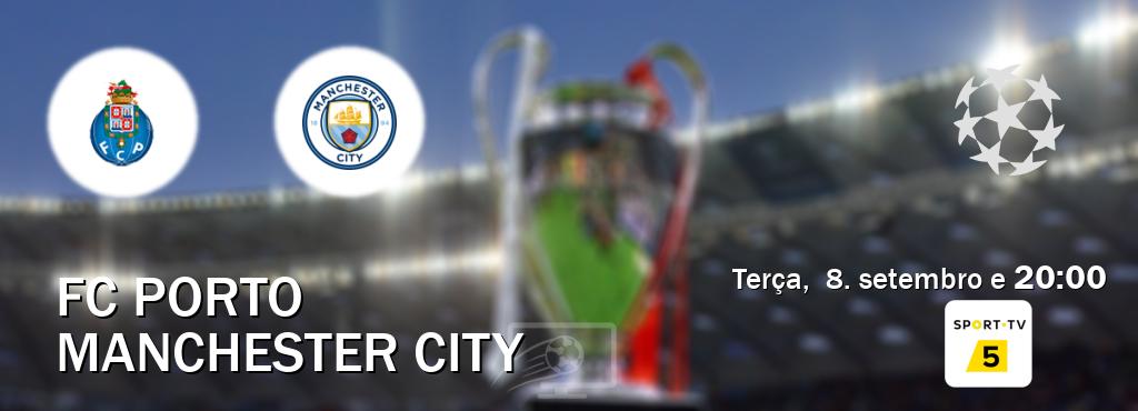 Jogo entre FC Porto e Manchester City tem emissão Sport TV 5 (terça, 8. setembro e 20:00). Jogo entre FC Porto e Manchester City tem emissão Sport TV 5 (terça, 8. setembro e 20:00).