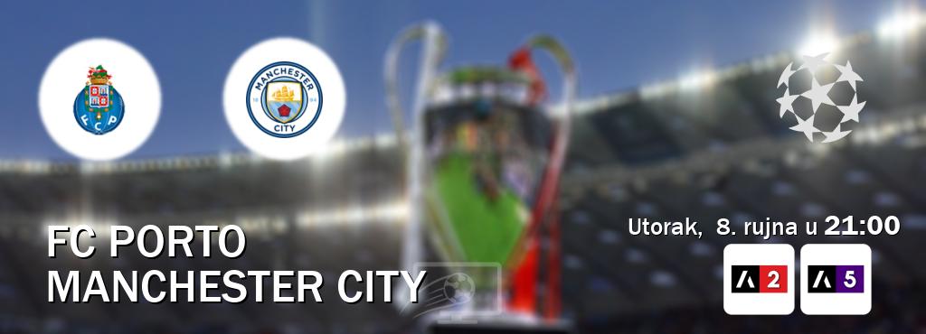 Izravni prijenos utakmice FC Porto i Manchester City pratite uživo na Arena Sport 2 i Arena Sport 5 (utorak,  8. rujna u  21:00).