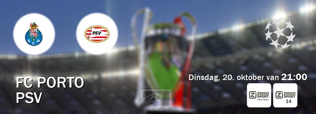 Wedstrijd tussen FC Porto en PSV live op tv bij Ziggo Sport, Ziggo Sport 14 (dinsdag, 20. oktober van  21:00).