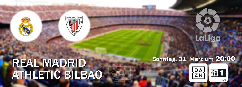Das Spiel zwischen Real Madrid und Athletic Bilbao wird am Sonntag, 31. März um  20:00, live vom DAZN und DAZN 1 Deutschland übertragen.