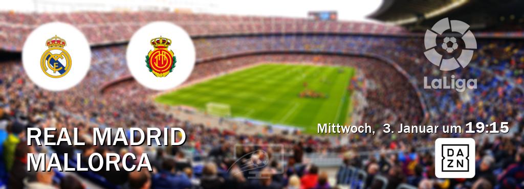 Das Spiel zwischen Real Madrid und Mallorca wird am Mittwoch,  3. Januar um  19:15, live vom DAZN übertragen.