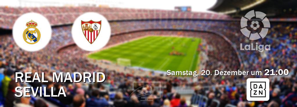 Das Spiel zwischen Real Madrid und Sevilla wird am Samstag, 20. Dezember um  21:00, live vom DAZN übertragen.