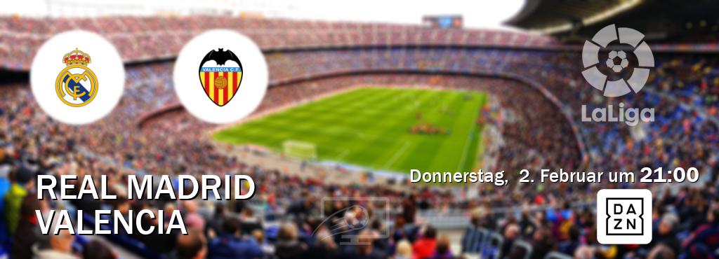 Das Spiel zwischen Real Madrid und Valencia wird am Donnerstag,  2. Februar um  21:00, live vom DAZN übertragen.