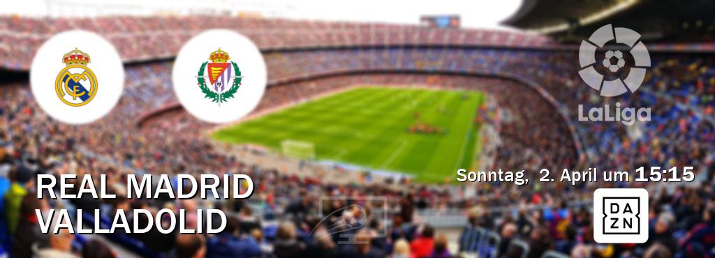 Das Spiel zwischen Real Madrid und Valladolid wird am Sonntag,  2. April um  15:15, live vom DAZN übertragen.