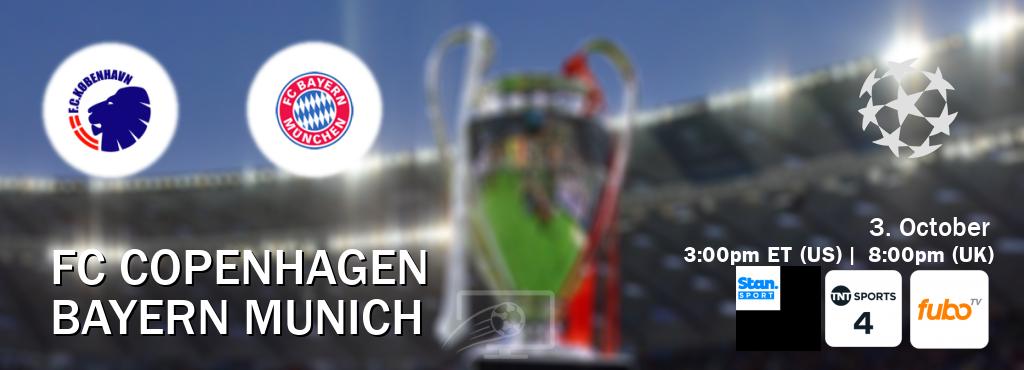 You can watch game live between FC Copenhagen and Bayern Munich on Stan Sport(AU), TNT Sports 4(UK), fuboTV(US).