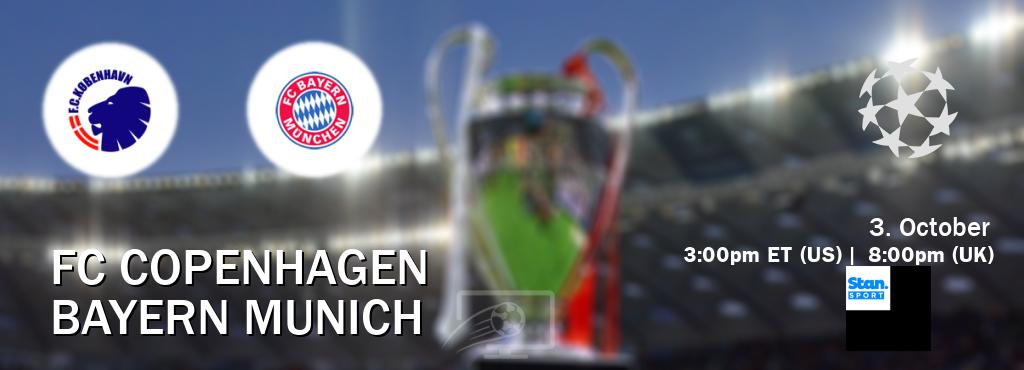 You can watch game live between FC Copenhagen and Bayern Munich on Stan Sport(AU).