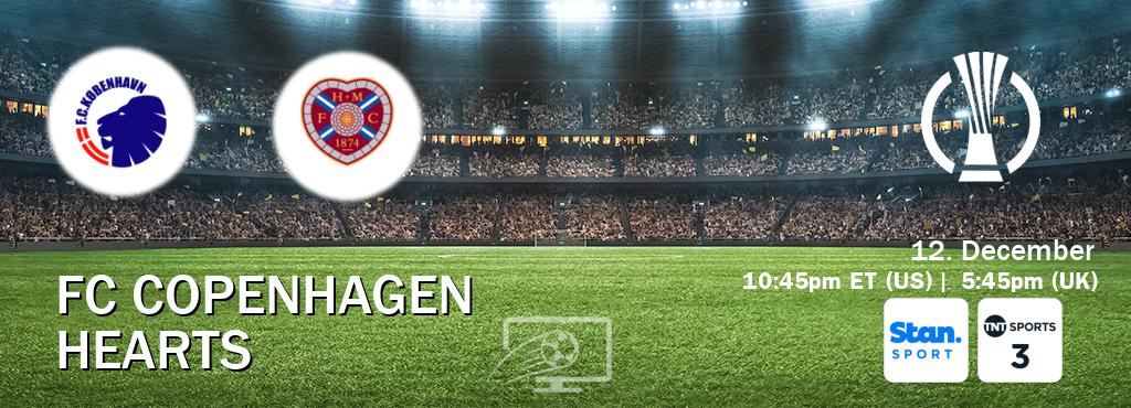 You can watch game live between FC Copenhagen and Hearts on Stan Sport(AU) and TNT Sports 3(UK).