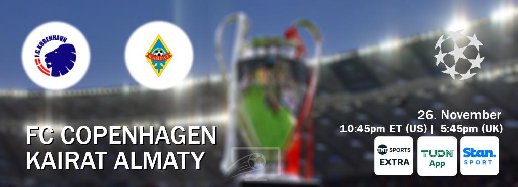 You can watch game live between FC Copenhagen and Kairat Almaty on TNT Sports Extra(UK), TUDN Mobile(US), Stan Sport(AU).