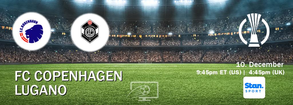 You can watch game live between FC Copenhagen and Lugano on Stan Sport(AU). You can watch game live between FC Copenhagen and Lugano on Stan Sport(AU).