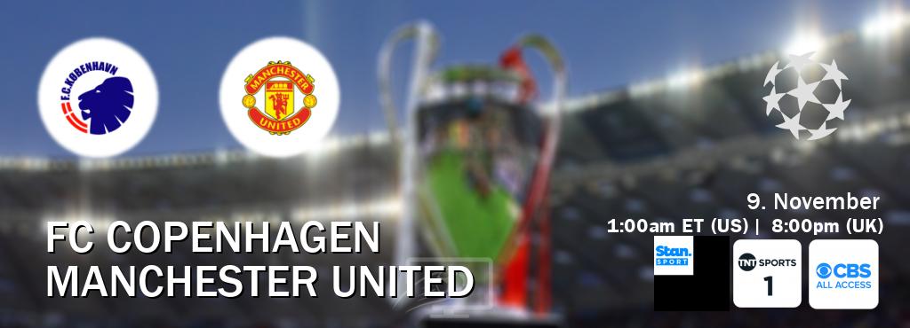 You can watch game live between FC Copenhagen and Manchester United on Stan Sport(AU), TNT Sports 1(UK), CBS All Access(US).