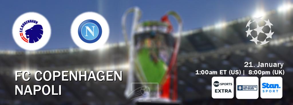 You can watch game live between FC Copenhagen and Napoli on TNT Sports Extra(UK), CBS Sports Network(US), Stan Sport(AU). You can watch game live between FC Copenhagen and Napoli on TNT Sports Extra(UK), CBS Sports Network(US), Stan Sport(AU).