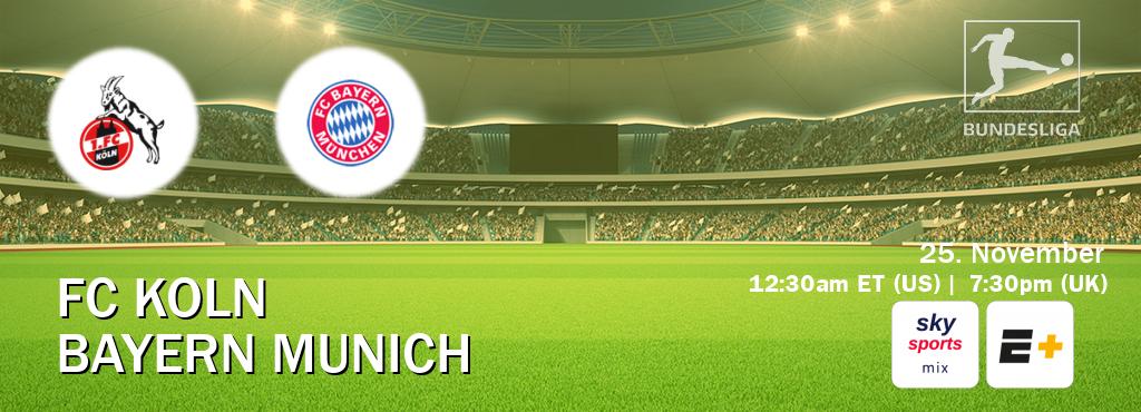 You can watch game live between FC Koln and Bayern Munich on Sky Sports Mix(UK) and ESPN+(US).
