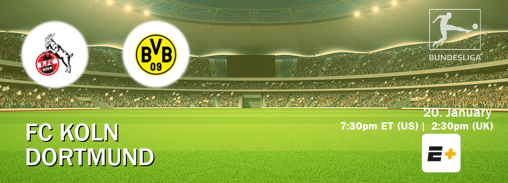 You can watch game live between FC Koln and Dortmund on ESPN+(US).