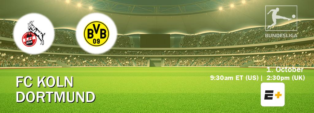 You can watch game live between FC Koln and Dortmund on ESPN+.