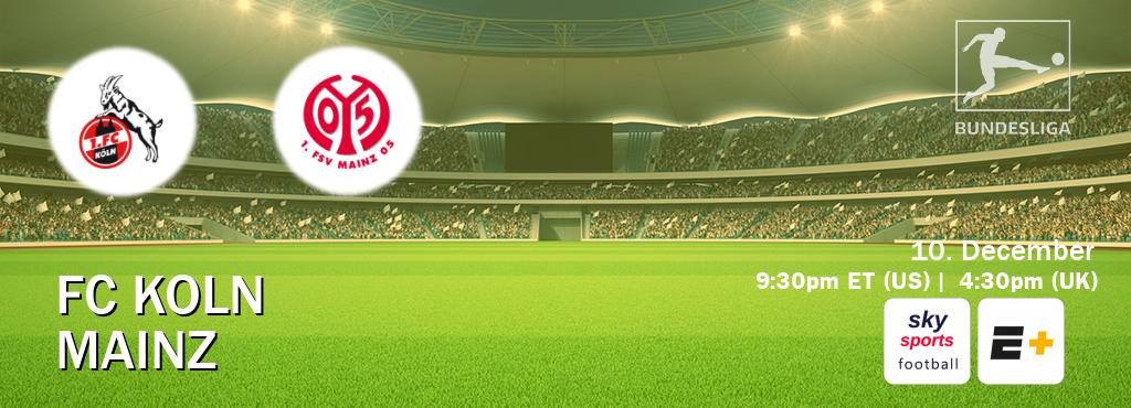 You can watch game live between FC Koln and Mainz on Sky Sports Football(UK) and ESPN+(US).